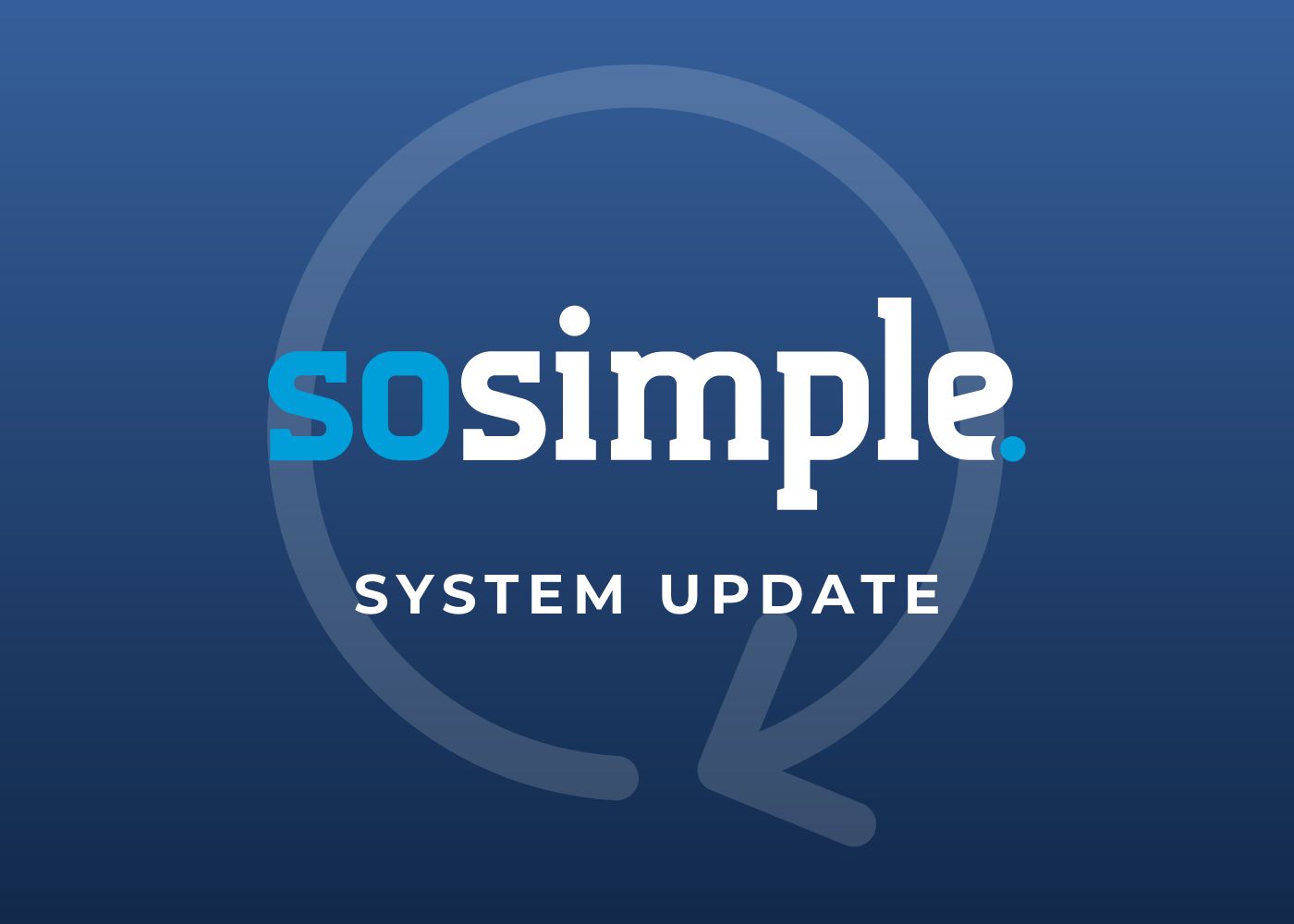 Recent SoSimple System Upgrades